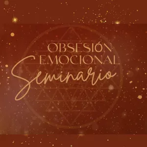 Imagen de portada para Curso online "Obsesión Emocional", el seminario.