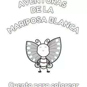 Imagen de portada para Ebook Cuento para colorear " LAS AVENTURAS DE LA MARIPOSA BLANCA"