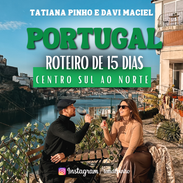 CAPA15dias Roteiro de 15 Dias em Portugal: Planeje Sua Viagem dos Sonhos com Tati Pinho e Davi Maciel