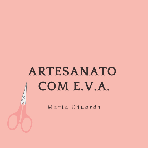 Imagem de Artesanato com E.V.A. criado por Maria Eduarda na hotmart