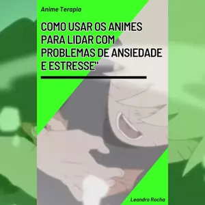 Imagem de capa para o Ebook Anime terapia