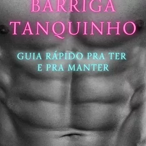 Imagem de capa para o Ebook BARRIGA TANQUINHO: GUIA RÁPIDO PRA TER E PRA MANTER