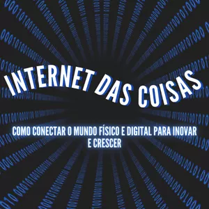 Imagem de capa para o Ebook Ebook - Internet das Coisas - Como Conectar o Mundo Físico e Digital para Inovar e Crescer