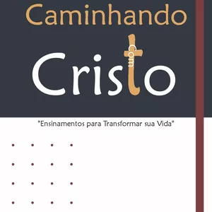 Imagem de capa para o Ebook "Caminhando com Cristo: Ensinamentos para Transformar sua Vida"