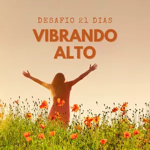 Imagem de capa para o Curso online 21 dias Vibrando Alto