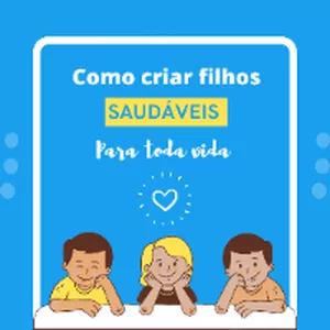Imagem de capa para o Ebook Como criar filhos saudáveis para toda a vida