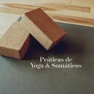 Imagem de capa para o Curso online Práticas de Yoga &amp; Somáticos