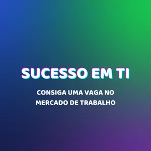 Imagem de capa para o Curso online Sucesso em TI: Consiga uma vaga no Mercado de Trabalho