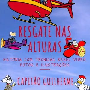 Imagem de capa para o Ebook Resgate nas Alturas. Histórias de Bombeiro para Crianças 2ª Ed