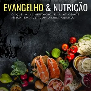 Imagem de capa para o Ebook EVANGELHO & NUTRIÇÃO