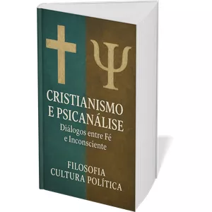 Imagem de capa para o Ebook Livro digital "Cristianismo e Psicanálise: Diálogos entre Fé e Inconsciente" por Filosofia Cultura Política