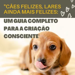 Imagem de capa para o Ebook Cães Felizes, Lares Ainda Mais Felizes: Um Guia Completo para a Criação Consciente