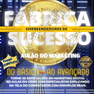 Curso Fabrica Empreendedores de Sucesso - Aulão do Marketing