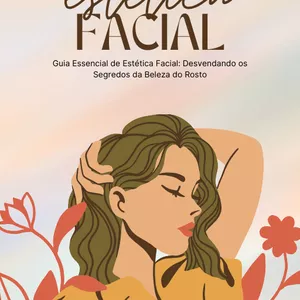 Imagem de capa para o Ebook Guia essencial de estética facial: desvendando os segredos da beleza do rosto