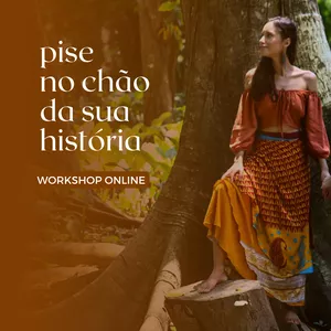 Imagem de capa para o Curso online Pise no Chão da Sua História (Workshop Online)