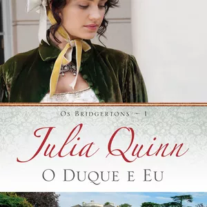 Imagem de capa para o Ebook O DUQUE E EU- Livro Bridgerton