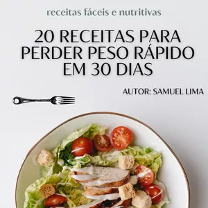 Imagem de capa para o Ebook 20 RECEITAS PARA PERDER PESO RÁPIDO EM 30 DIAS