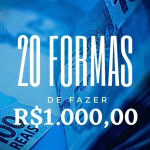 Imagem de capa para o Ebook 20 Formas de Fazer R$1.000,00 Reais