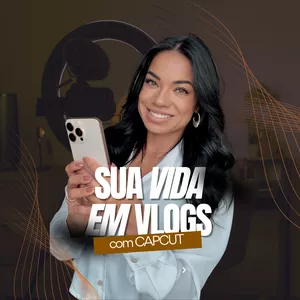 Imagem de capa para o Curso online Sua Vida em Vlogs com: CapCut