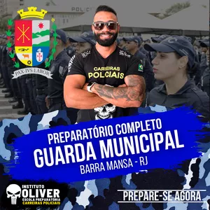 Imagem do curso 👮‍♂️ Preparatório Completo GUARDA MUNICIPAL de BARRA MANSA - RJ 👮‍♂️ GCM - Instituto Óliver