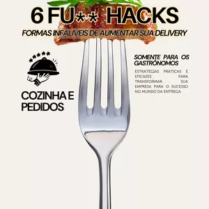 Imagem de capa para o Ebook 6 HACKS INFALÍVLES DE AUMENTAS SUA DELIVERY