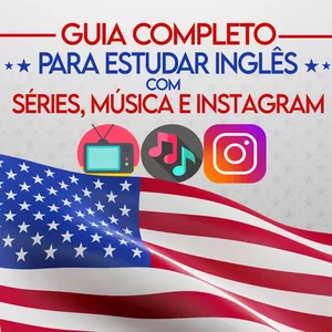Imagem de capa para o Ebook Guia Completo para estudar Inglês com Séries, Música e Instagram