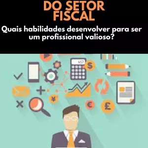 Imagem de capa para o Ebook Habilidades valiosas para trabalhar no setor fiscal