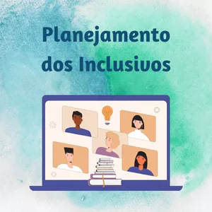 Imagem de capa para o Evento online Planejamento dos Inclusivos