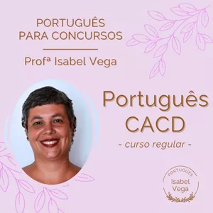 Imagem de capa para o Curso online Português CACD - Curso regular com Isabel Vega