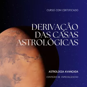 Imagem de capa para o Curso online Técnicas de Derivação das Casas Astrológicas