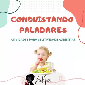 Imagem de capa para o Ebook Conquistando Paladares - Atividades para seletividade alimentar