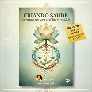 Imagem de Workshop Criando Saúde: Orientações para Cura, Equilíbrio e Vitalidade criado por Narayånï na hotmart