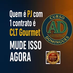 Imagem de Curso " Quem é PJ com 1 contrato é CLT Gourmet — Mude Isso Agora" criado por Adilson Domingues Oficial na hotmart