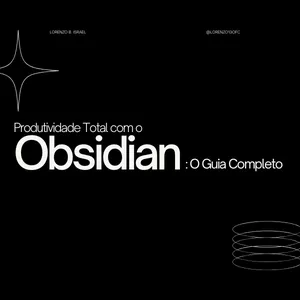 Imagem de capa para o Ebook Produtividade Total com o Obsidian: O Guia Completo (e-Book) (Lançamento)