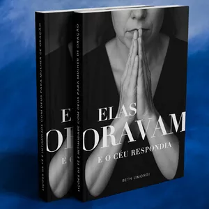 Imagem de capa para o Ebook Elas Oravam e o Céu Respondia - 7 mulheres da Bíblia e os segredos de uma vida de oração eficaz.
