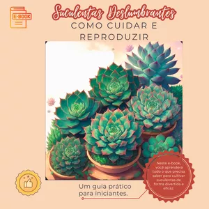 Imagem de capa para o Ebook Suculentas Deslumbrantes: como cuidar e reproduzir