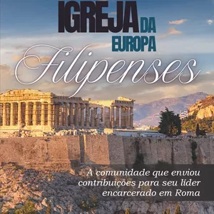 Imagem de capa para o Ebook Filipenses a Primeira Igreja da Europa