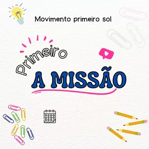 Imagem de capa para o Curso online A  missão  - Movimento primeiro sol - primeiro