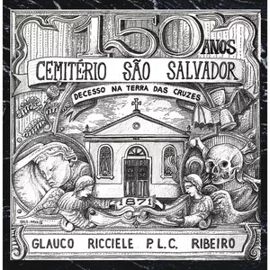 Imagem de capa para o Ebook 150 Anos do Cemitério São Salvador: Decesso na terra das Cruzes
