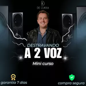 Imagem de capa para o Curso online MINI CURSO DESTRAVANDO A 2 VOZ
