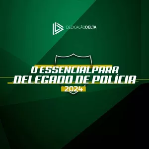 Imagem de capa para o Curso online O ESSENCIAL PARA DELEGADO DE POLÍCIA 2024