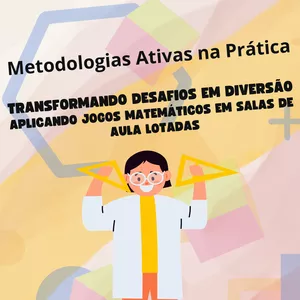 Imagem de capa para o Ebook Transformando Desafios em diversão aplicando jogos matemáticos.