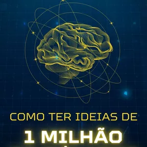 Imagem de capa para o Ebook Como Ter Ideias de 1 Milhão de Dólares