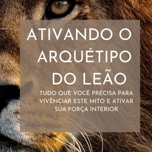 Imagem de capa para o Ebook Ativando arquétipo do Leão 