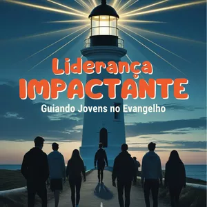 Imagem de capa para o Ebook Liderança Impactante: guiando jovens ao evangelho