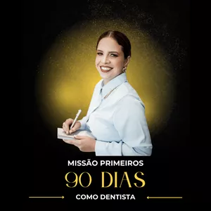 Imagem de capa para o Curso online Missão Primeiros 90 Dias como Dentista