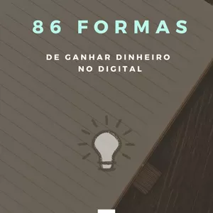 Imagem de capa para o Ebook 86 formas de ganhar dinheiro no digital
