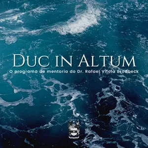 Imagem de capa para o Curso online DUC IN ALTUM - O programa de mentoria do Dr. Rafael Vitola Brodbeck
