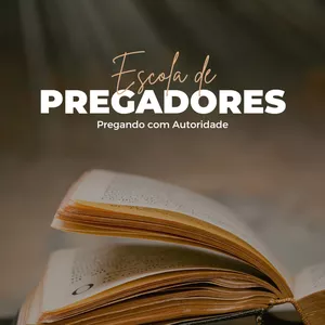 Imagem de capa para o Ebook Escola de Pregadores - Pregando com Autoridade