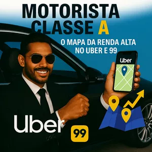 Imagem de capa para o Ebook Motorista Classe A - O Mapa da Renda Alta no Uber e 99